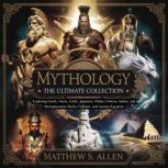 Mythology The Ultimate Collection  ..., Matthew S. Allen