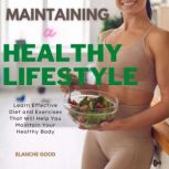 Maintaining a Healthy Lifestyle, Blanche Good