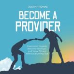 Become a Provider, Justin Thomas