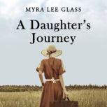 A Daughters Journey, Myra Lee Glass
