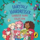 The Fairytale Hairdresser Complete Au..., Abie Longstaff