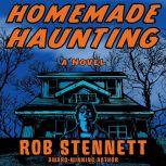 Homemade Haunting, Rob Stennett