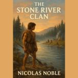 The Stone River Clan, Nicolas Noble