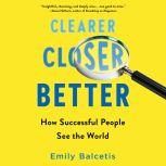 Clearer, Closer, Better, Emily Balcetis