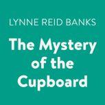 The Mystery of the Cupboard, Lynne Reid Banks