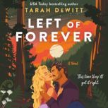 Left of Forever, Tarah DeWitt