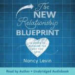The New Relationship Blueprint, Nancy Levin