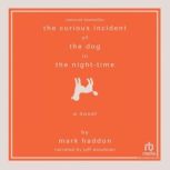 The Curious Incident of the Dog in th..., Mark Haddon