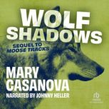 Wolf Shadows, Mary Casanova