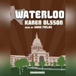 Waterloo, Karen Olsson