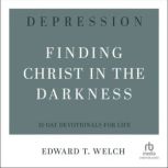 Depression, Edward T. Welch