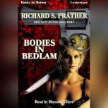 Bodies In Bedlam, Richard S. Prather
