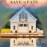 Save the Fate, Mary Karnes