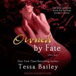Owned By Fate, Tessa Bailey