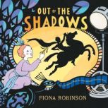 Out of the Shadows, Fiona Robinson