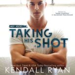 Taking His Shot, Kendall Ryan