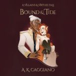 Bound and Tide, A. K. Caggiano