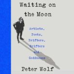 Waiting on the Moon, Peter Wolf