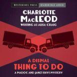 A Dismal Thing to Do, Charlotte MacLeod