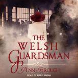 The Welsh Guardsman, Ann Brough