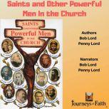 Saints and Other Powerful Men in the ..., Bob Lord