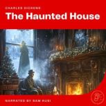 The Haunted House, Charles Dickens