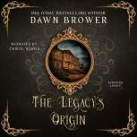 The Legacys Origin, Dawn Brower