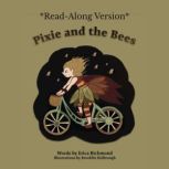 Pixie and the Bees ReadAlong, Erica Richmond