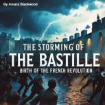 The Storming of the Bastille, Amara Blackwood