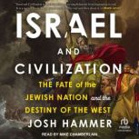Israel and Civilization, Josh Hammer