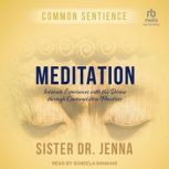 Meditation, Sister Dr. Jenna