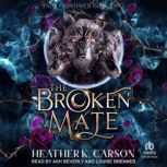 The Broken Mate, Heather K Carson