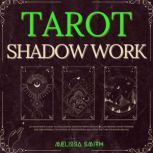 Tarot Shadow Work, Melissa Smith