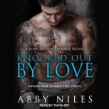 Knocked Out By Love, Abby Niles