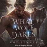 What a Wolf Dares, Amy Pennza