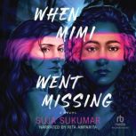 When Mimi Went Missing, Suja Sukumar