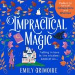 Impractical Magic, Emily Grimoire