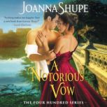 A Notorious Vow The Four Hundred Series, Joanna Shupe