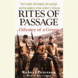 Rites of Passage Odyssey of a Grunt, Robert Peterson