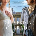 The Cloverton Charade, Sarah E. Ladd