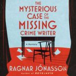 The Mysterious Case of the Missing Cr..., Ragnar Jonasson