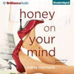 Honey on Your Mind, Maria Murnane