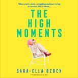 The High Moments, Sara-Ella Ozbek
