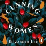 Cunning Women, Elizabeth Lee