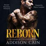 Reborn, Addison Cain