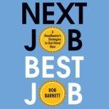 Next Job, Best Job, Rob Barnett