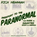 Passport to the Paranormal, Rich Newman