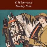 Monkey Nuts, D H Lawrence