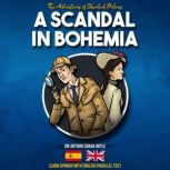 The Adventures of Sherlock Holmes - A Scandal in Bohemia Learn Spanish with English Parallel Text, Sir Arthur Conan Doyle