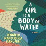 A Girl is A Body of Water, Jennifer Nansubuga Makumbi